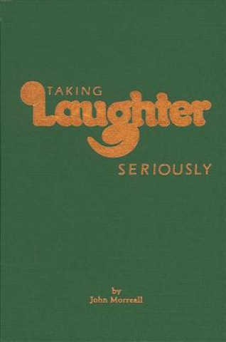 Книга Taking Laughter Seriously John Morreall