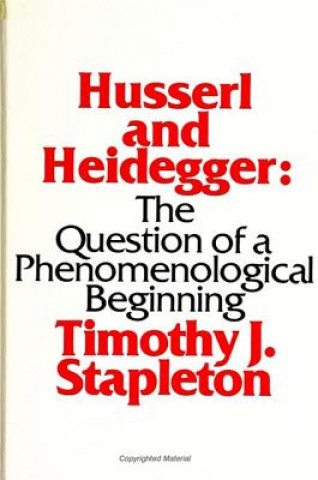 Könyv Husserl and Heidegger Timothy J. Stapleton