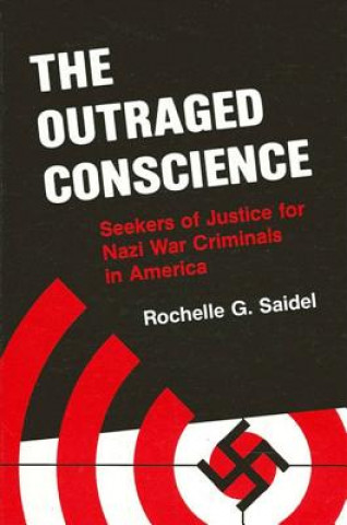 Knjiga Outraged Conscience Rochelle G. Saidel