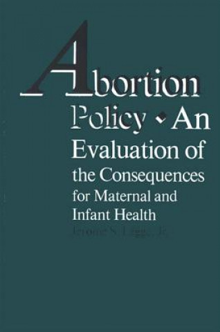 Книга Abortion Policy Jr. Jerome S. Legge