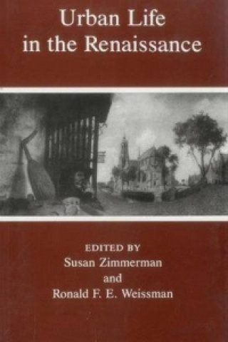 Kniha Urban Life In The Renaissance Susan Zimmerman