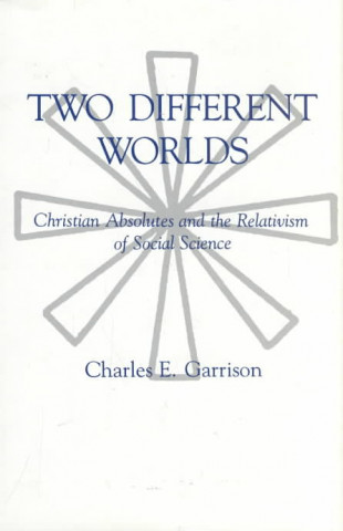 Book Two Different Worlds Charles E. Garrison