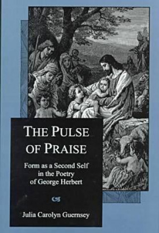 Könyv Pulse Of Praise Julia Carolyn Guernsey