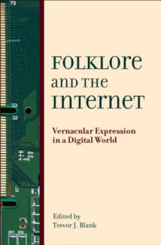 Kniha Folklore and the Internet Trevor J. Blank