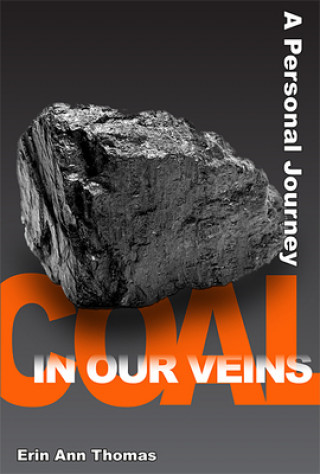 Kniha Coal in our Veins Erin Ann Thomas