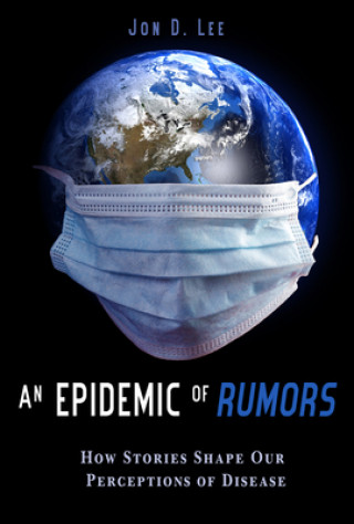 Kniha Epidemic of Rumors Jon D. Lee