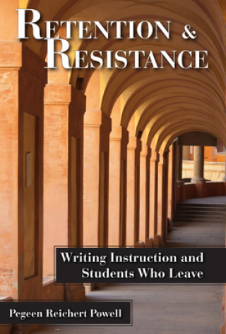 Könyv Retention and Resistance Pegeen Reichart Powell