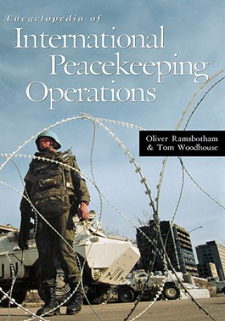 Kniha Encyclopedia of International Peacekeeping Operations T. Woodhouse
