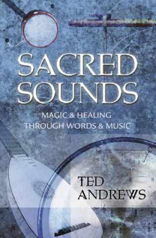 Könyv Sacred Sounds Ted Andrews