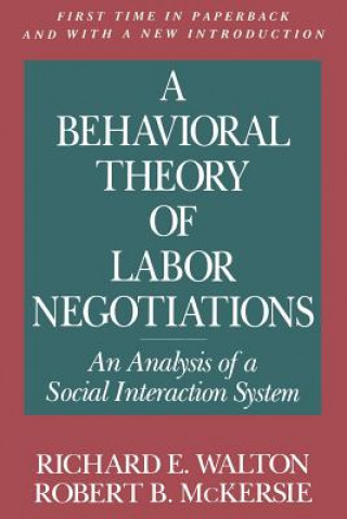 Knjiga Behavioral Theory of Labor Negotiations Richard E. Walton