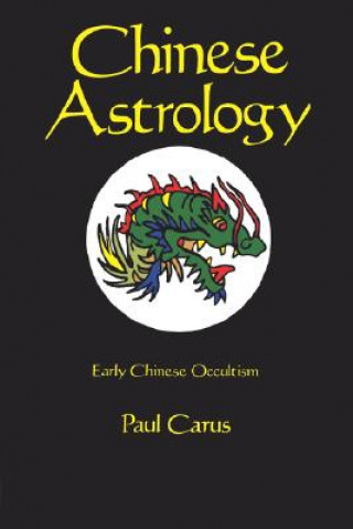 Kniha Chinese Astrology Paul Carus