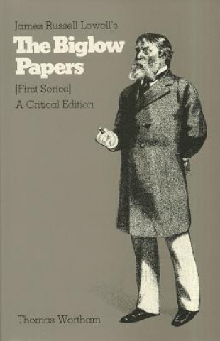 Kniha James Russell Lowell's "The Biglow Papers" WORTHAM