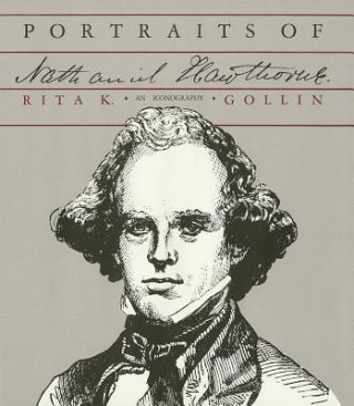 Книга Portraits of Nathaniel Hawthorne Gollin