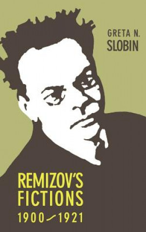 Könyv Remizov's Fictions, 1900-1921 Slobin