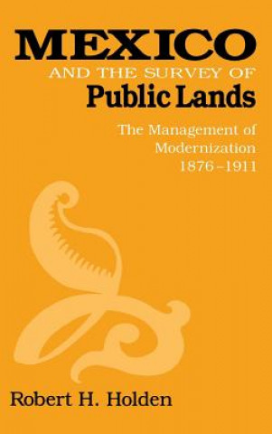Książka Mexico and the Survey of Public Lands Holden