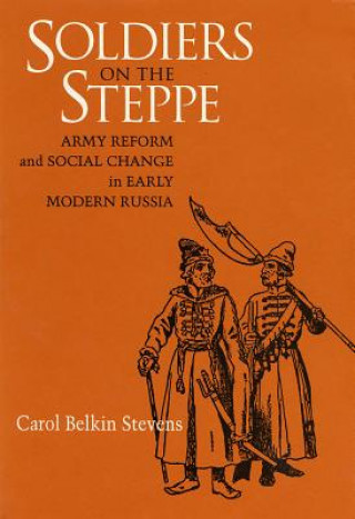 Kniha Soldiers on the Steppe Carol Belkin Stevens
