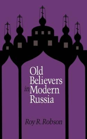 Kniha Old Believers in Modern Russia Robson