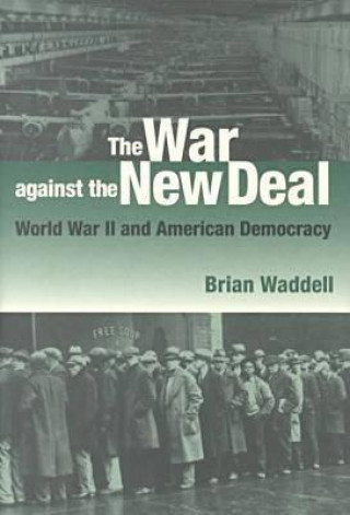 Carte War against the New Deal Brian Waddell