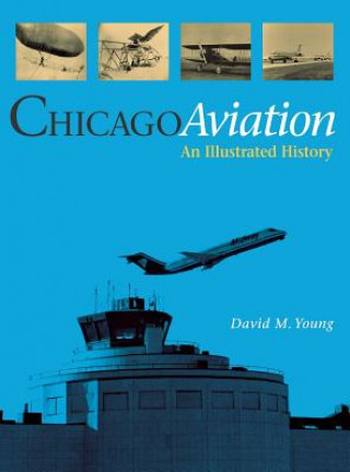 Książka Chicago Aviation David M. Young