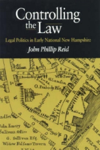Kniha Controlling the Law John Phillip Reid