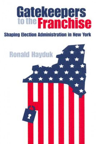 Livre Gatekeepers to the Franchise Ronald Hayduk