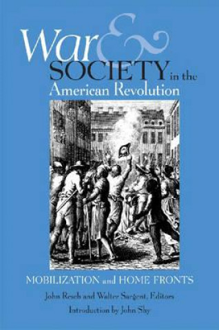 Kniha War and Society in the American Revolution John Resch