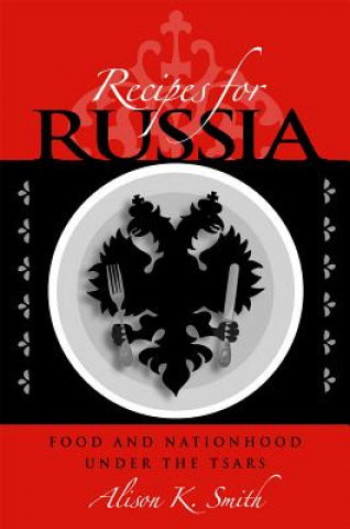 Kniha Recipes for Russia Alison K. Smith