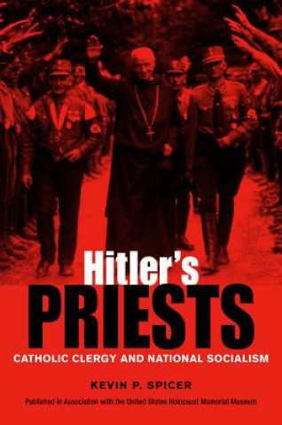 Książka Hitler's Priests Kevin P. Spicer