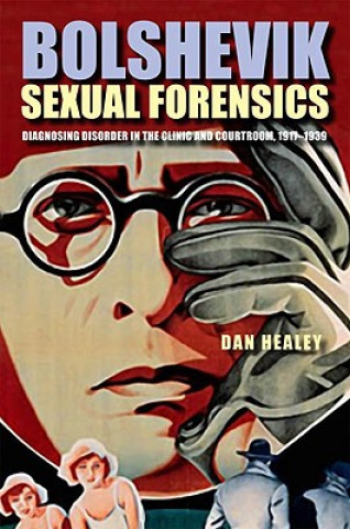 Книга Bolshevik Sexual Forensics Dan Healey