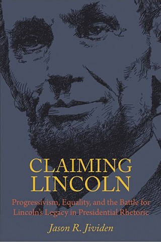 Kniha Claiming Lincoln Jason R. Jividen