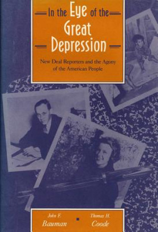 Carte In the Eye of the Great Depression Bauman