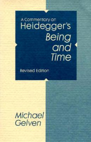 Книга Commentary On Heidegger's "Being and Time" Michael Gelven