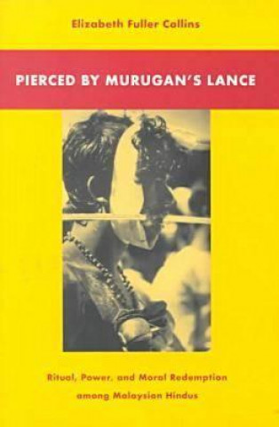 Kniha Pierced by Murugan's Lance Elizabeth Fuller Collins