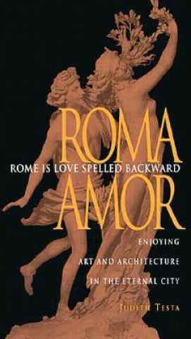 Carte Rome Is Love Spelled Backward Judith Testa