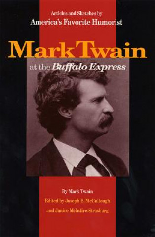 Könyv Mark Twain at the Buffalo Express TWAIN