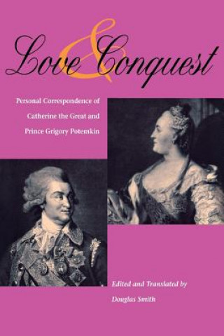 Książka Love and Conquest Empress Catherine II Of Russia