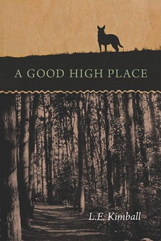 Könyv Good High Place L.E. Kimball