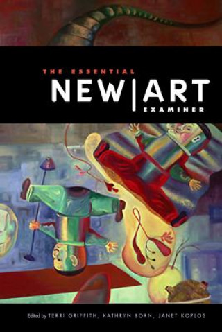 Knjiga Essential "New Art Examiner" Terri Griffith