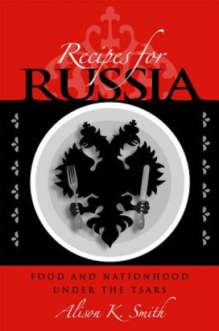 Książka Recipes for Russia Alison K. Smith