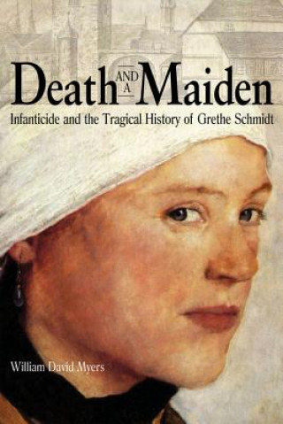 Kniha Death and a Maiden William David Myers