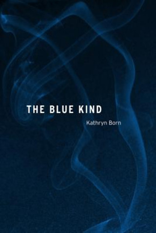 Knjiga Blue Kind Kathryn Born