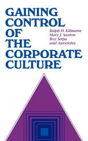 Kniha Gaining Control of the Corporate Culture R.H. Kilman