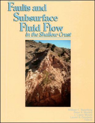 Carte Faults and Subsurface Fluid Flow in the Shallow Cr ust, Geophysical Monograph 113 William C. Haneberg