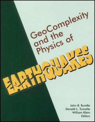 Buch Geocomplexity and the Physics of Earthquakes V120 John B. Rundle