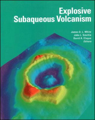 Carte Explosive Subaqueous Volcanism V140 James D. L White