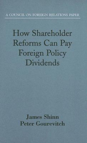 Knjiga How Shareholder Reforms Can Pay Foreign Policy Dividends James Shinn