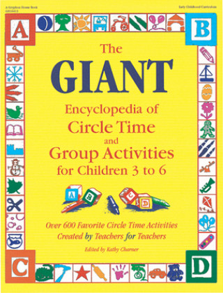 Book Giant Encyclopedia of Circle Time and Group Activities for C Kathy Charner