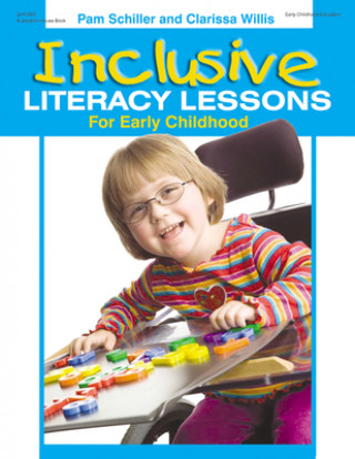 Kniha Inclusive Literacy Lessons for Early Childhood Pam Schiller