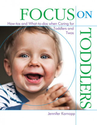 Kniha Focus on Toddlers Jennifer R. Karnopp