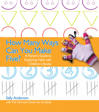 Книга How Many Ways Can You Make Five? Sally Anderson